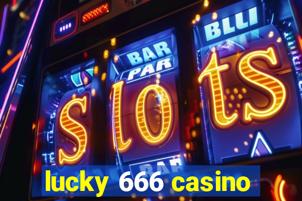 lucky 666 casino